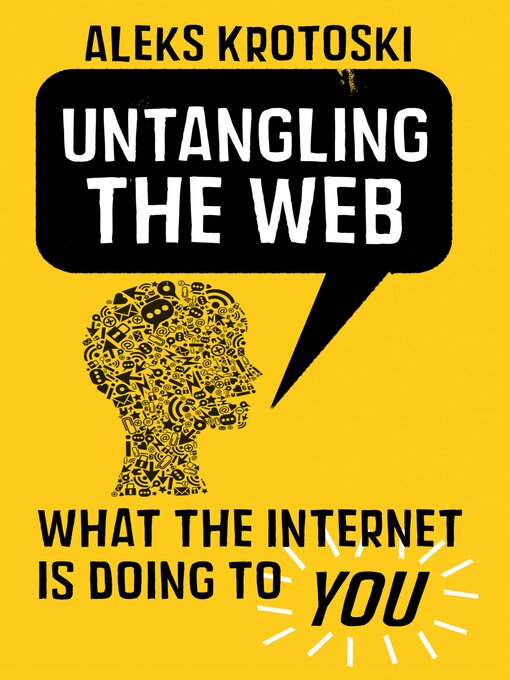 Title details for Untangling the Web by Aleks Krotoski - Wait list